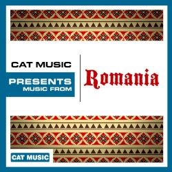 Cat Music Presents: Music From Romania