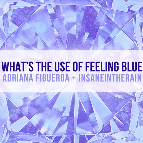 What’s the Use of Feeling Blue
