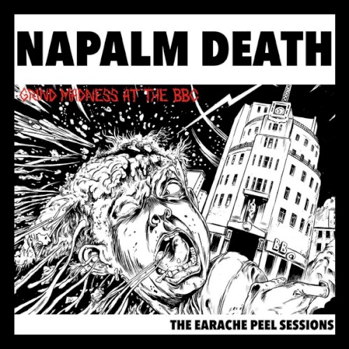 Grind Madness at the BBC: The Earache Peel Sessions