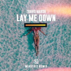 Lay Me Down (MiNDTRiX remix)