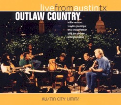 Live From Austin TX: Outlaw Country