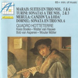 Marais: Suites en trio nos. 5 & 6 / Turini: Sonatas a tre Nos. 2 & 3 / Merula: Canzon 'La Loda' / Dornel: Sonata en trio No. 6