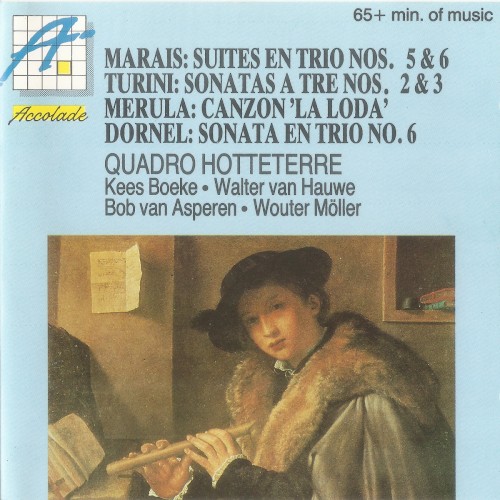 Marais: Suites en trio nos. 5 & 6 / Turini: Sonatas a tre Nos. 2 & 3 / Merula: Canzon 'La Loda' / Dornel: Sonata en trio No. 6
