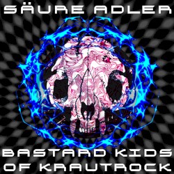 Bastard Kids of Krautrock