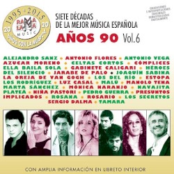Siete décadas de la mejor música española, vol. 6: Años 90