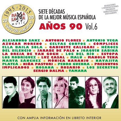 Siete décadas de la mejor música española, vol. 6: Años 90