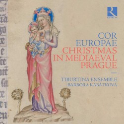 Cor Europae. Christmas in Mediaeval Prague
