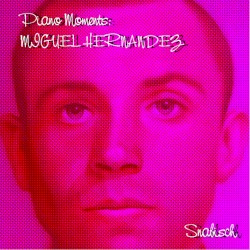 Piano moments: Miguel Hernández
