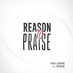 Reason To Praise