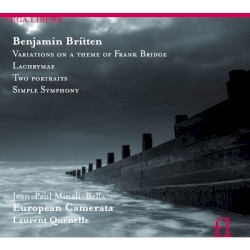 Variations On A Theme Of Frank Bridge / Lachrymae / Two Portraits / Simple Symphony