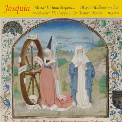 Josquin: Missa Fortuna desperata / Missa Malheur me bat