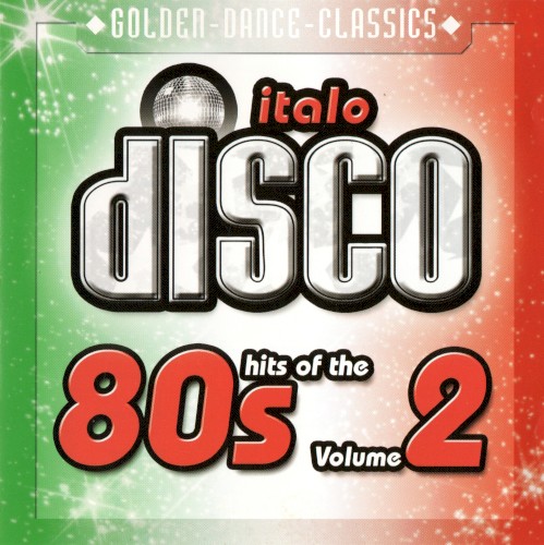 Italo Disco Hits of the 80s, Volume 2