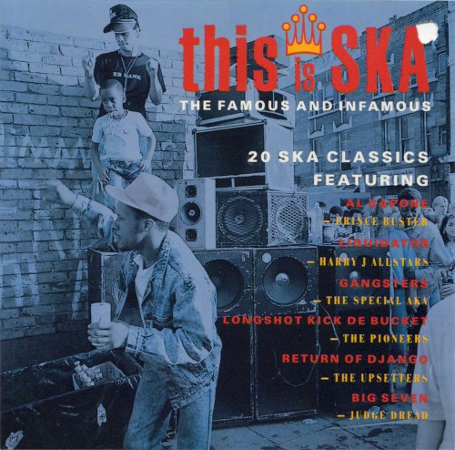 This Is Ska – The Famous and the Infamous