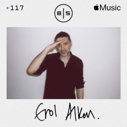Beats in Space 117: Erol Alkan