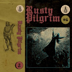 Rusty Pilgrim #6