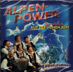 Alpen Power (Juche auf der hohen Alm)