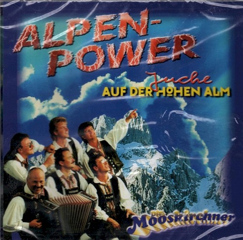 Alpen Power (Juche auf der hohen Alm)