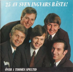 25 av Sven Ingvars bästa!