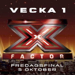 X Factor: Fredagsfinal vecka 1