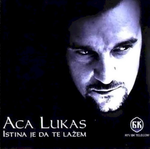 Istina Je Da Te Lažem