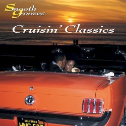 Smooth Grooves: Cruisin’ Classics