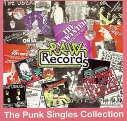 Raw Records: The Punk Singles Collection