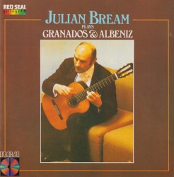 Julian Bream Plays Granados & Albéniz