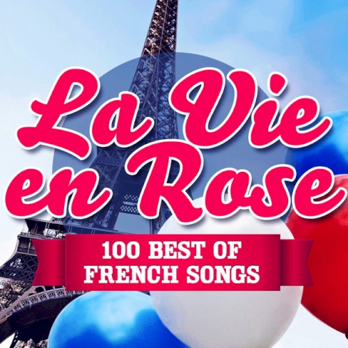La Vie en Rose – 100 Best of French Songs