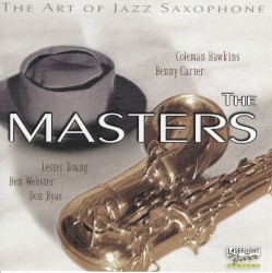 The Art of Jazz Saxophone: The Masters