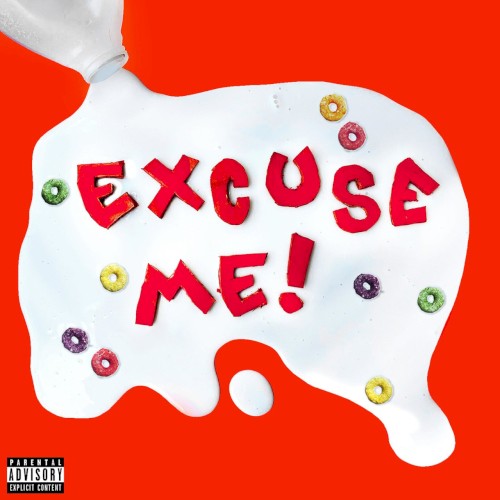 EXCUSE ME!