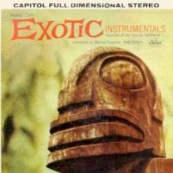 Hawaii Calls: Exotic Instrumentals - Favorites Of The Islands: Vol. IV