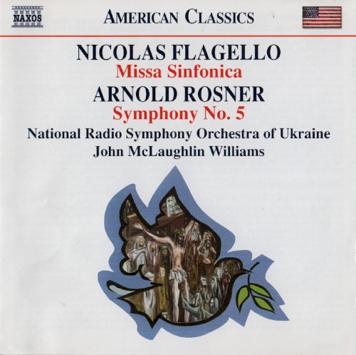 Flagello: Missa Sinfonica / Rosner: Symphony no. 5