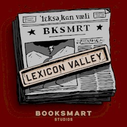 Lexicon Valley #293, “How Do Words Get Into the Dictionary?”