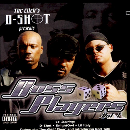 Click's D-Shot Presents: Boss Players Vol 1