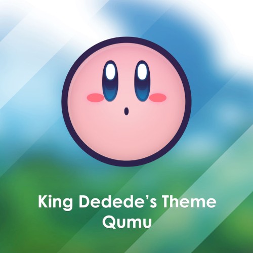 King Dedede's Theme (from "Kirby Super Star")
