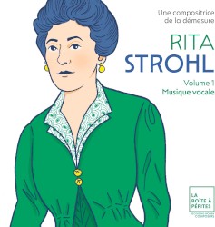 Une compositrice de la démesure, volume 1: Musique vocale