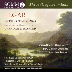 The Hills of Dreamland: Elgar Orchestral Songs