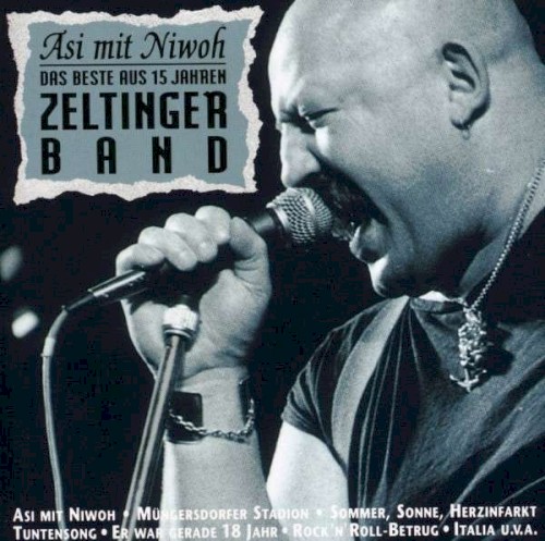 Asi mit Niwoh: Das Beste aus 15 Jahren Zeltinger Band