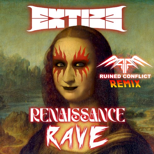 Renaissance Rave (Ruined Conflict remix)