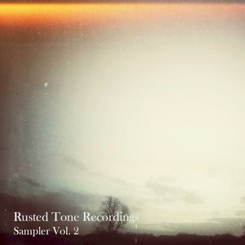 Rusted Tone Recordings: Sampler, Vol. 2