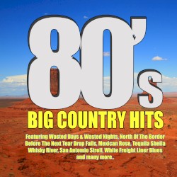 80's Big Country Hits
