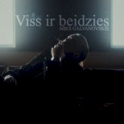 Viss Ir Beidzies