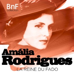 Amália Rodrigues, La Reine Du Fado (Mono Version)