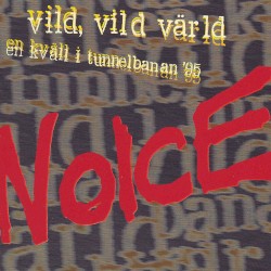 Vild, vild värld / En kväll i tunnelbanan '95