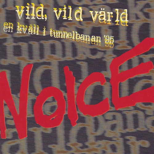 Vild, vild värld / En kväll i tunnelbanan '95