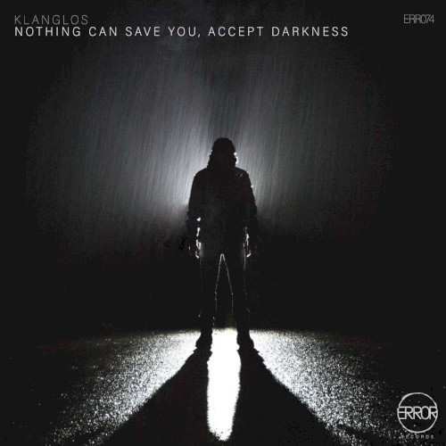 Nothing Can Save You, Accept Darkness