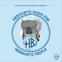Hedonistic Music For Hedonistic People
