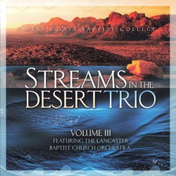 Streams in the Desert Trio - Volume III
