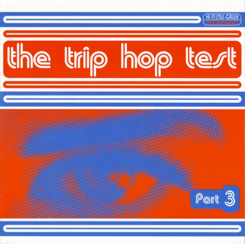 The Trip Hop Test, Part 3