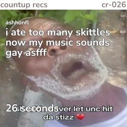 i ate too many skittles now my music sounds gay asfff